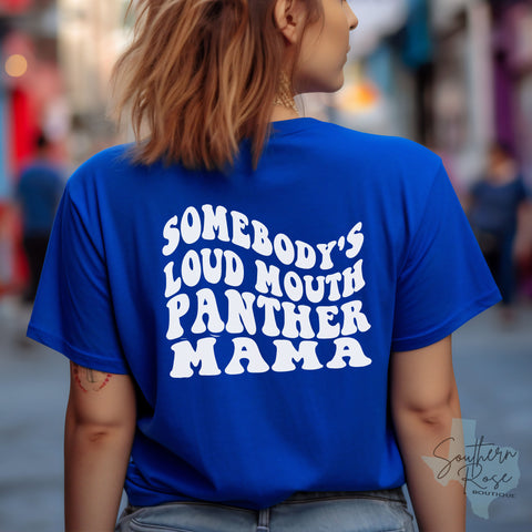 Somebody's Loud Mouth Panther Mama